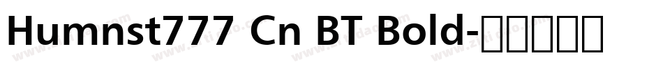 Humnst777 Cn BT Bold字体转换